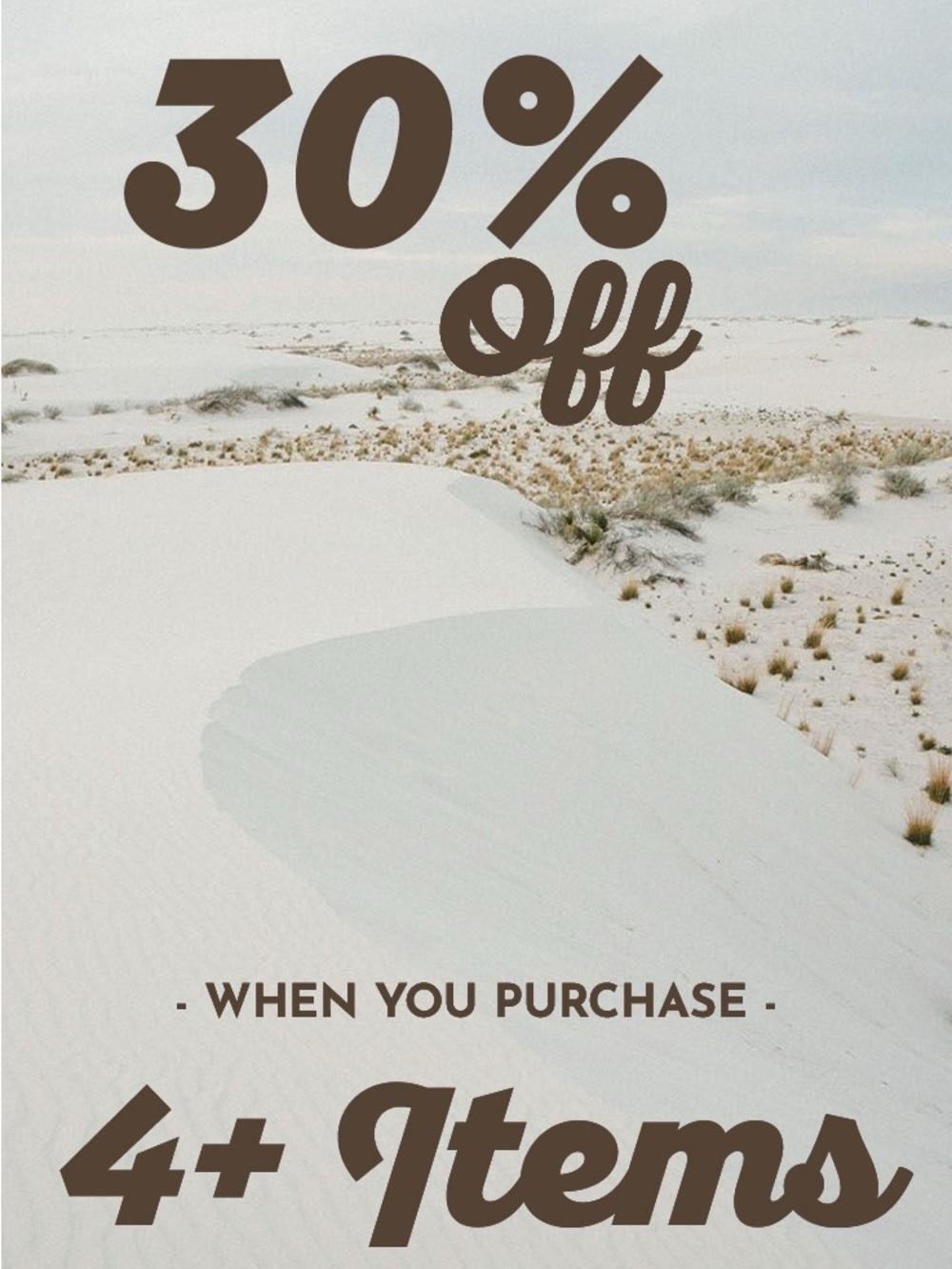 30% OFF 4 OR MORE